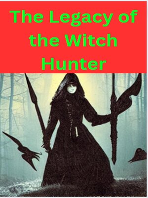 cover image of The Legacy of the Witch Hunter